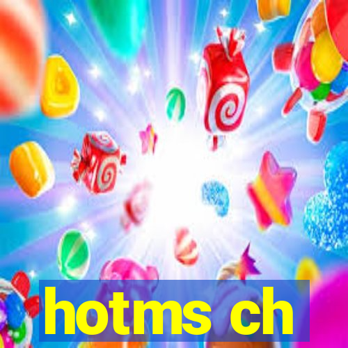 hotms ch